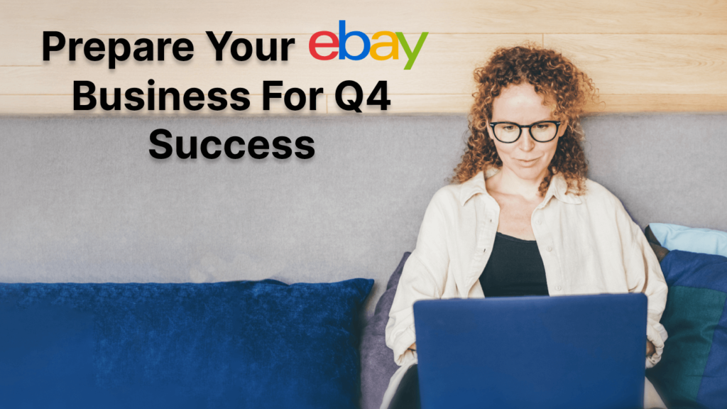prepare eBay business for q4 success