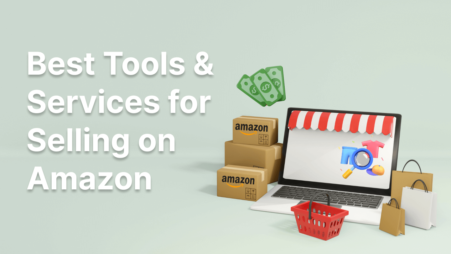 best tools and services for selling on amazon
