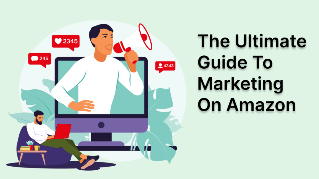 ultimate guide to marketing on amazon