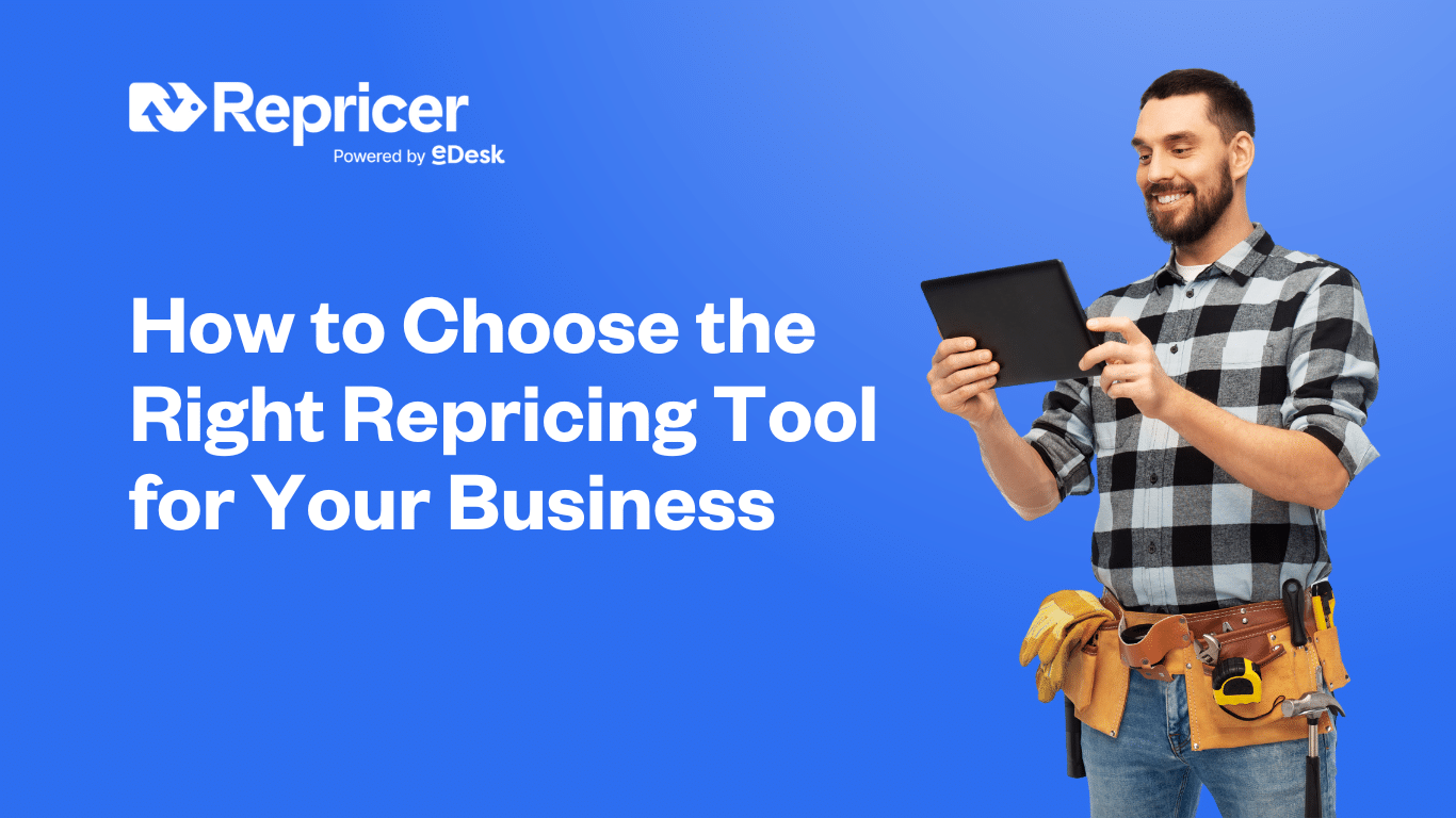 How to Choose the Right Repricing Tool for Your Business