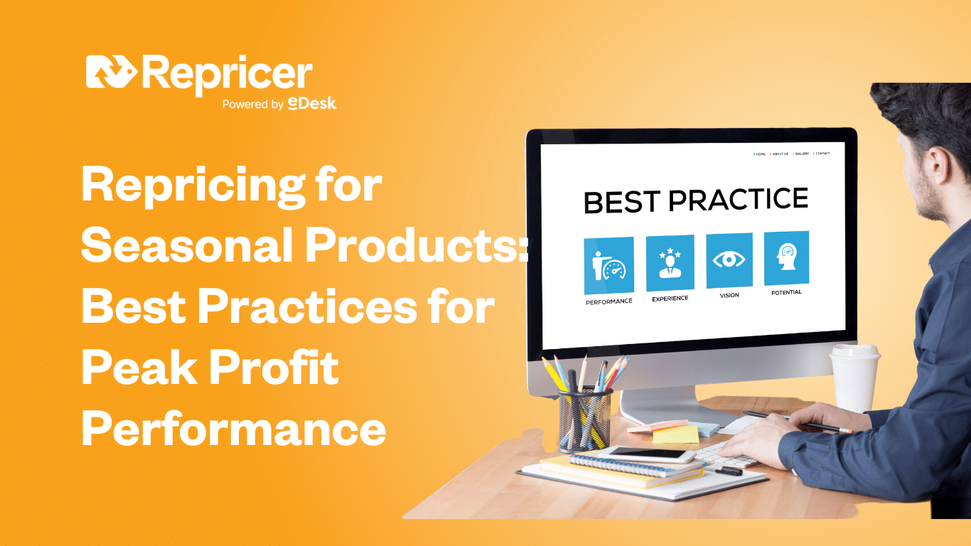 Repricing for Seasonal Products: Best Practices for Peak Profit Performance