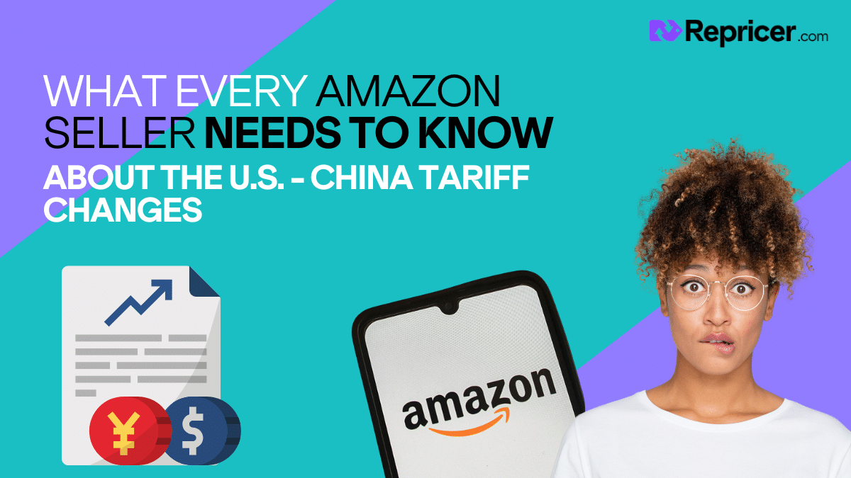 How the 2025 U.S.- China Tariff Reductions Impact Amazon Sellers: Strategic Pricing Approaches