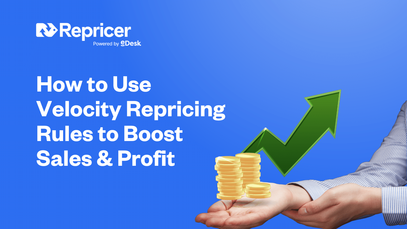How to Use Velocity Repricing Rules to Boost Sales & Profit