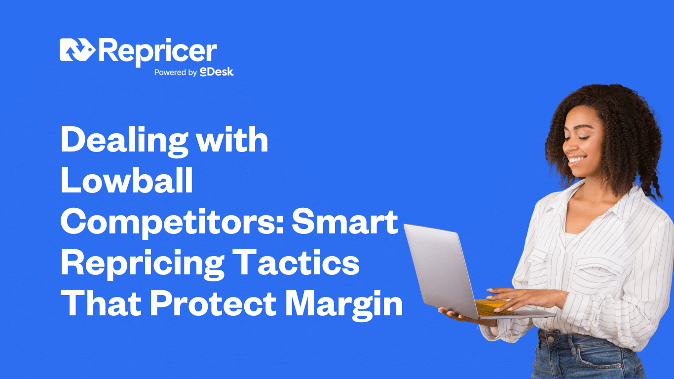 Dealing with Lowball Competitors: Smart Repricing Tactics That Protect Margin