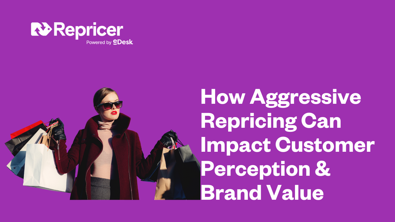 How Aggressive Repricing Can Impact Customer Perception & Brand Value