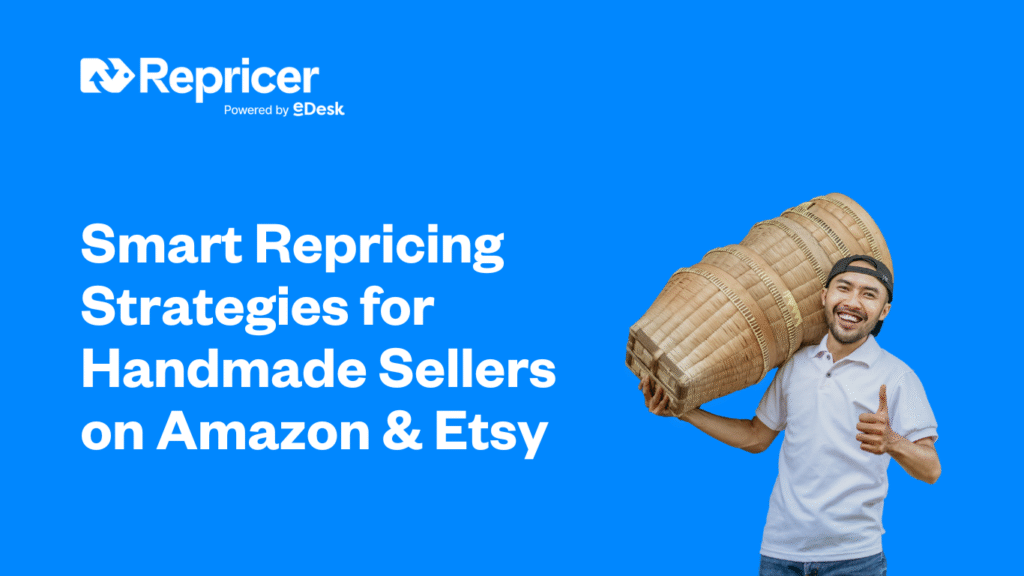 Smart Repricing Strategies for Handmade Sellers on Amazon & Etsy