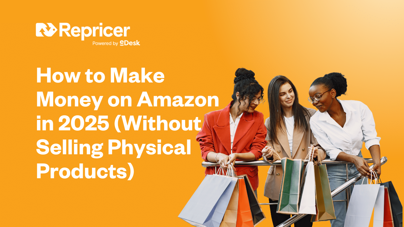 How to Make Money on Amazon in 2025 (Without Selling Physical Products)