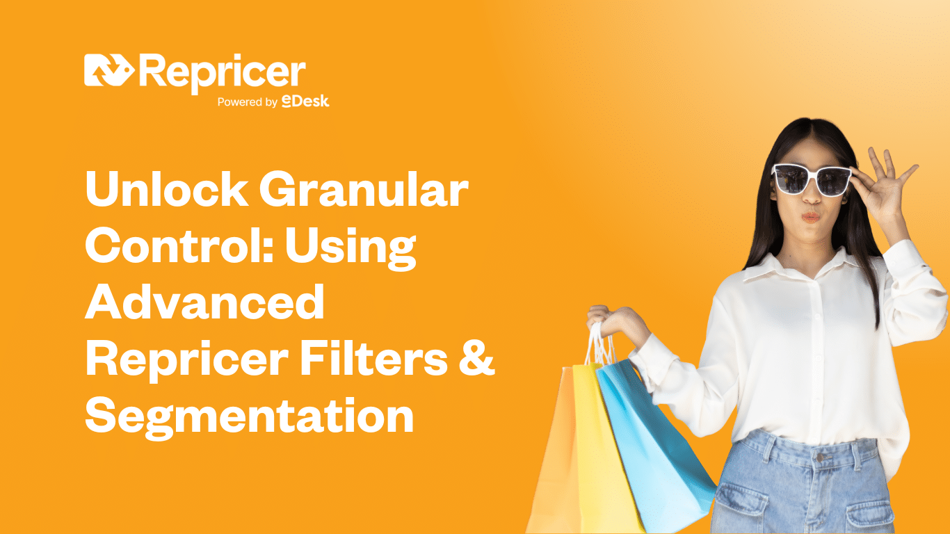 Unlock Granular Control: Using Advanced Repricer Filters & Segmentation