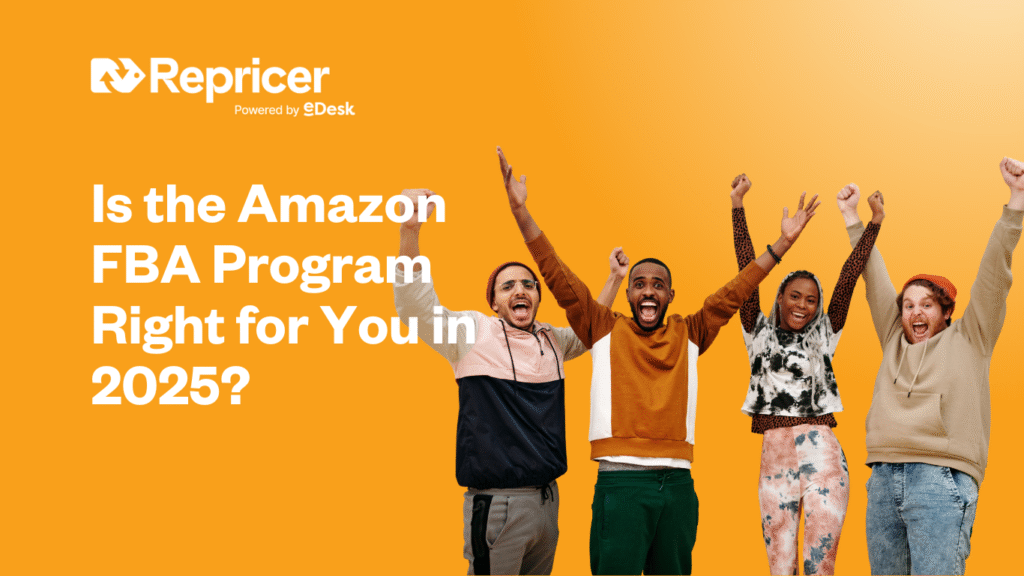 Is the Amazon FBA Program Right for You in 2025?
